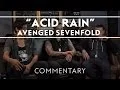 Avenged Sevenfold - Acid Rain (Commentary)
