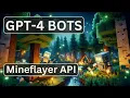 Demo Command Bots with GPT-4 Minecraft Mineflayer API