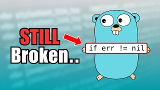 Why Go Will NEVER Fix Error Handling