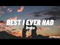 Best I Ever Had - Drake (Lyrics)