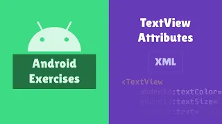 Android Practice Exercises TextView Attributes by XML