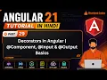 Angular 21 Tutorial in Hindi Decorators in Angular Component Input Output Basics