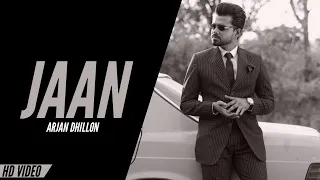 arjan dhillon jaan official video new punjabi song arjan dhillon new song