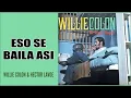 Eso Se Baila Así - WILLIE COLON & HECTOR LAVOE (Boogaloo)