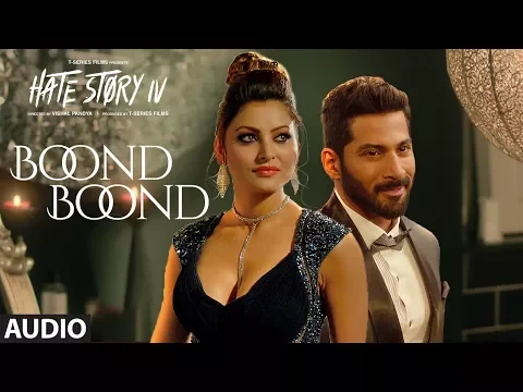 Download MP3 Boond Boond Audio| Hate Story IV | Urvashi Rautela | Vivan B | Arko | Jubin N | Neeti Mohan Manoj M