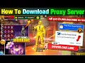 HOW TO DOWNLOAD PROXY SERVER IN FREE FIRE HOW TO USE PROXY SERVER IN FREE FIRE VIP PROXY SERVER