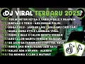 Lagu DJ TIKTOK TERBARU 2025🎵 DJ BINTANG5 TENXI X TOR MONITOR KETUA🎵DJ TORMONITOR KETUA X TABOLA BALE