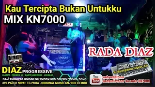 rada diaz kau tercipta bukan untukku mix kn7000 dj mdr diaz progressive 2018