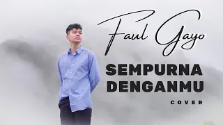 sempurna denganmu faul gayo cover 