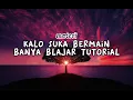 Download Lagu KALO SUKA BERMAIN BANYA BLAJAR TUTORIAL (MATERI)!!! DISCO KAMPUNG REMIX