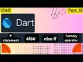 Dart Programming - if Statement and Ternary Conditional operator arvindprogramming