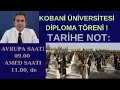 DÜNYA BÖYLE TÖREN GÖRMEDİ ! KOBANİ ÜNİVERSİTESİ DİPLOMA TÖRENİ !