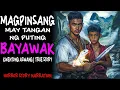 Lagu MAGPINSANG MAY TANGAN NG PUTING BAYAWAK (Aswang True Story)