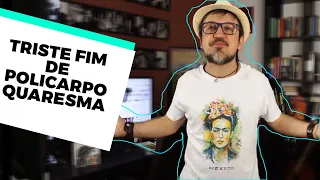 TRISTE FIM DE POLICARPO QUARESMA   RESUMÃO #7