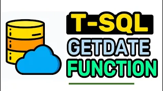 GETDATE Function - T-SQL FULL Tutorial For Beginners Lesson 13