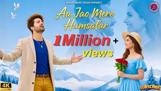 new song 2026 aa jao mere humsafar 90s bollywood song romance new viral song 2026 couple 