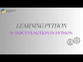 7 INPUT FUNCTION IN PYTHON LEARNING PYTHON