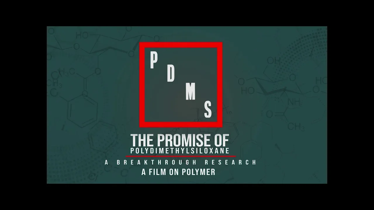 The Promise of Polydimethylsiloxane | A Film on Polymer | IMC, MANUU