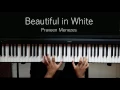 Download Lagu Beautiful in White (Shane Filan) | Piano Cover and Tutorial | Praveen Menezes