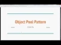 CIS476 Presentation - Object Pool Design Pattern