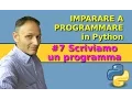 Scriviamo il primo programma - Imparare a programmare in Python