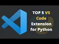 Top 5 VS Code Extension For Python