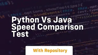 Python vs java speed comparison test