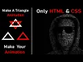How to make Animation using HTML CSS Triangle Animation html html animation css animation