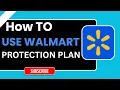 How to Use Walmart Protection Plan Step-by-Step Tutorial 2026