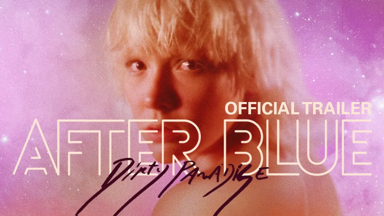 After Blue (Dirty Paradise) - Official Trailer