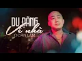 Download Lagu DU ĐÃNG VỀ NHÀ - ĐOÀN LÂM | Video Music | Mẹ hiền con xin lỗi thật nhiều vì tuổi đời đã hơn mấy mươi