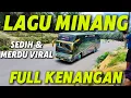 Download Lagu PENYEJUK HATI SEDIH LAGU MINANG TERPOPULER  RINDU KAMPUNG HALAMAN SAAT DI RANTAU