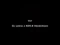 Vay - Dj Leska x KGS & Vegedream (remix)