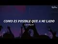 Luis Miguel - Como es Posible que a mi Lado | Letra