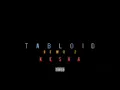 Download Lagu Kesha - Tabloid (Demo 2 Audio HQ)