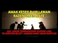 Download Lagu AMAK KESEK PALING WANEN LAWAN RADEN UMAR MAYE
