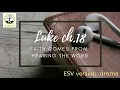 Luke chapter 18 ESV dramatized