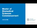 Master of Biomedical Sciences MBS Class of 2022 Summer Commencement Ceremony