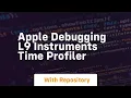 Apple debugging l9 instruments time profiler