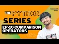 Python 110 Comparison Operators - Making Decisions in Your Code