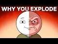 Why You Explode Over Small Things The Real Reason