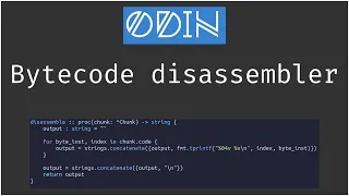 Making a bytecode compiler with Odin Ep 3 Bytecode disassembler