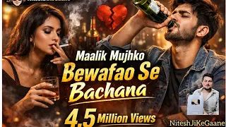 maalik mujhko bewafao se bachana new song 2026 heart touching sad song niteshjikegaane