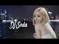 Download Lagu 2020電音 - DJ Soda Mix 最佳混音歌曲2020年 • 最强重低音 • 當今世界上有名的女DJ • Electro Mix• 有名的從韓國來的女DJ• 超好聽 DJ Soda Remix