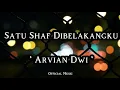 Download Lagu SATU SHAF DIBELAKANGKU -  Arvian Dwi ( lirik lagu )