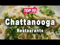 Top 10 Restaurants in Chattanooga Tennessee USA - English