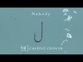 Casting Crowns - Nobody feat. Matthew West (Visualizer Video)