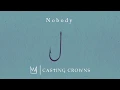 Download Lagu Casting Crowns - Nobody feat. Matthew West (Visualizer Video)