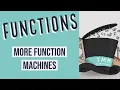 Functions More Function Machines