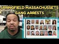 Springfield Gang Arrests Inside Massachusetts Most Violent Street War